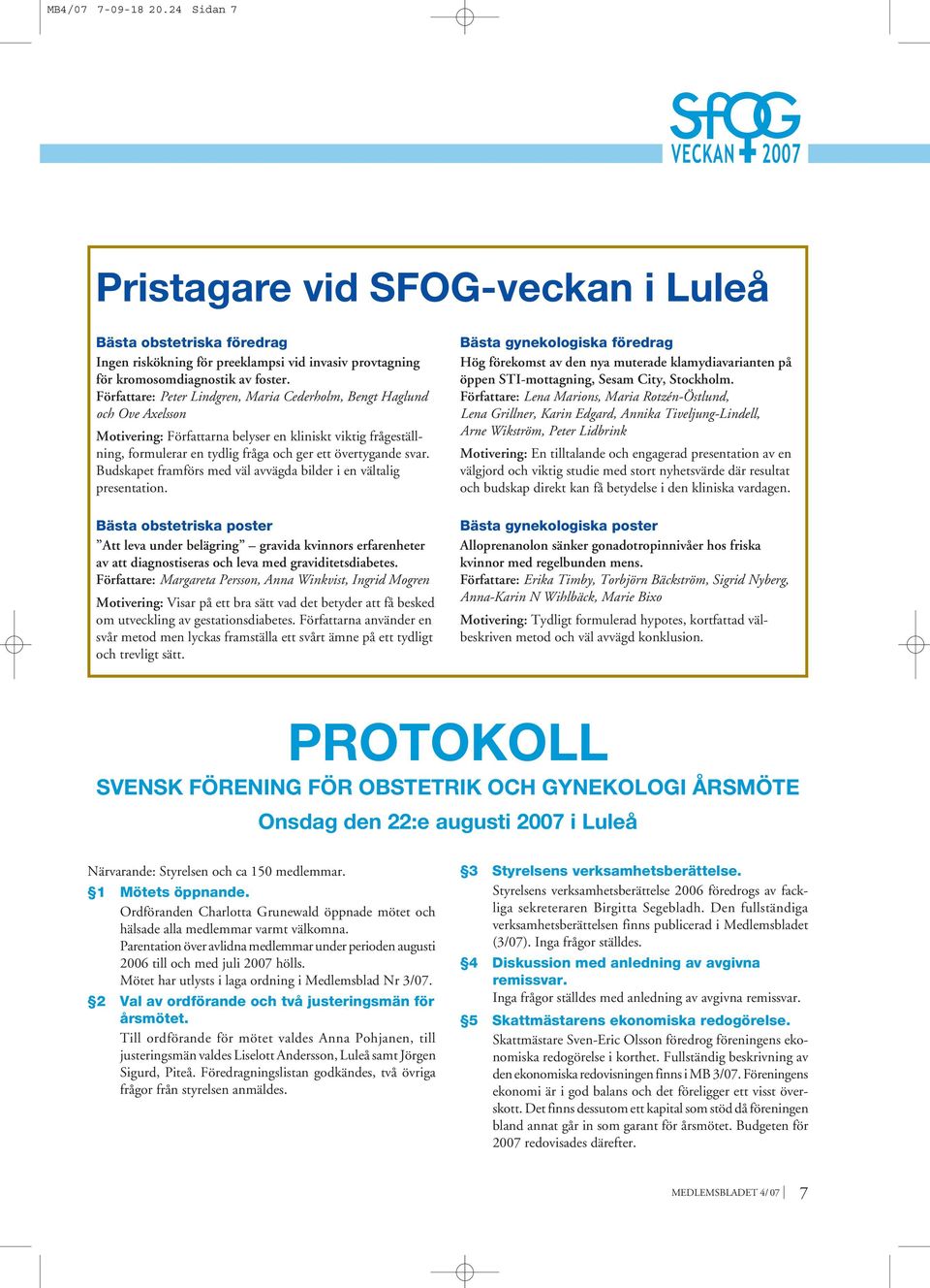 Budskapet framförs med väl avvägda bilder i en vältalig presentation.