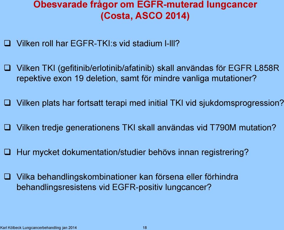 Vilken plats har fortsatt terapi med initial TKI vid sjukdomsprogression? Vilken tredje generationens TKI skall användas vid T790M mutation?