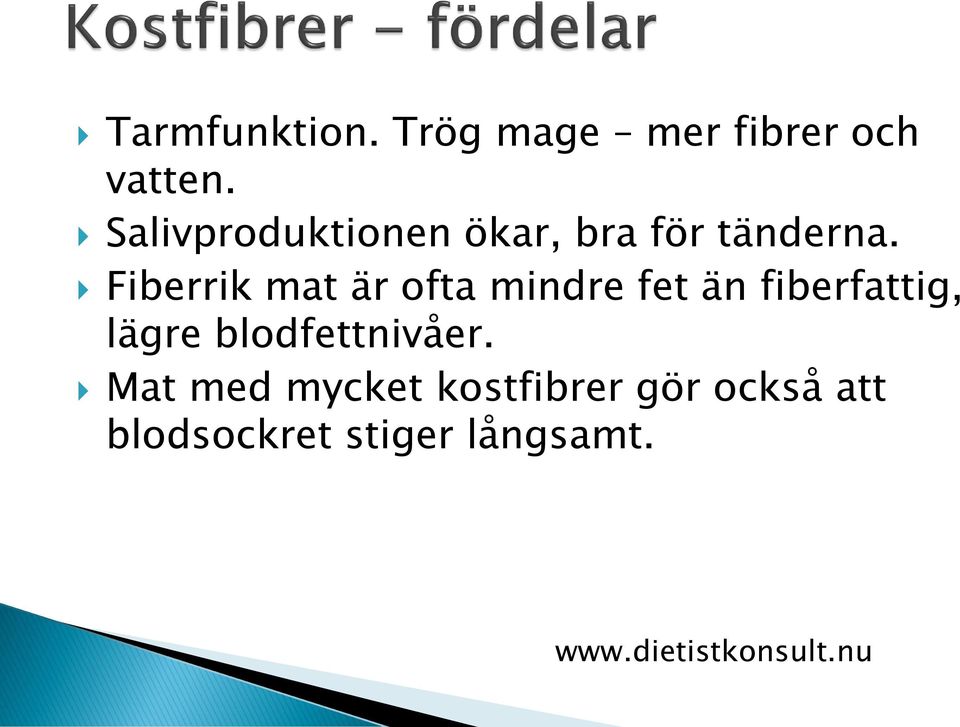 Fiberrik mat är ofta mindre fet än fiberfattig, lägre