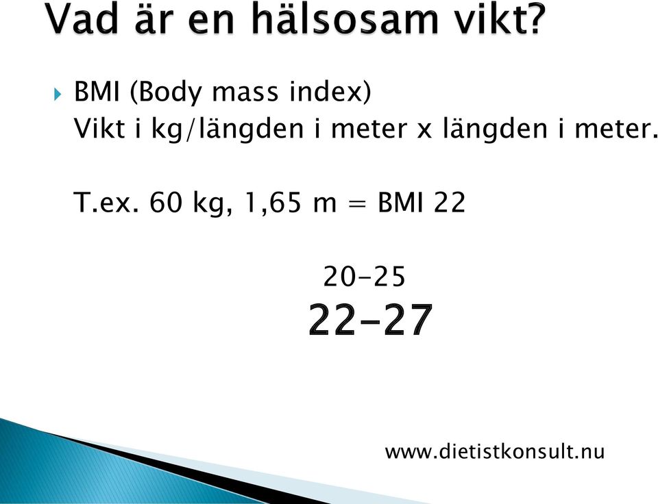 längden i meter. T.ex.