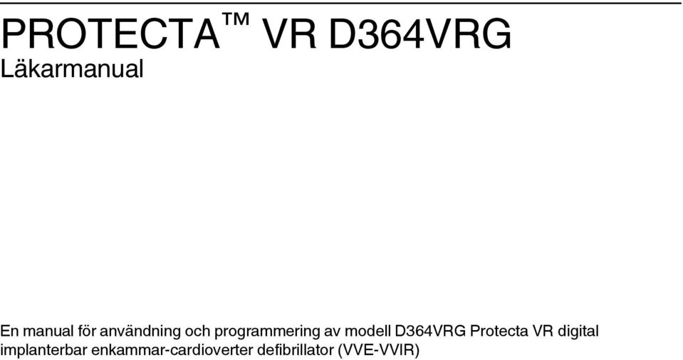 Protecta VR digital implanterbar