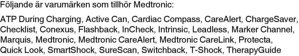 Intrinsic, Leadless, Marker Channel, Marquis, Medtronic, Medtronic CareAlert,