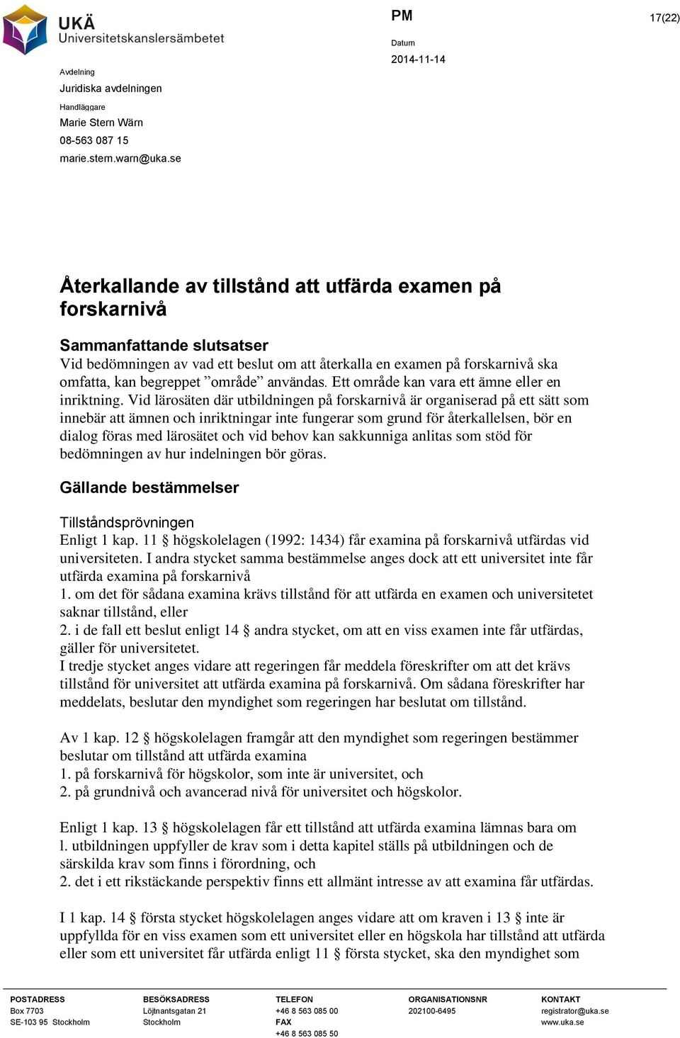 användas. Ett område kan vara ett ämne eller en inriktning.