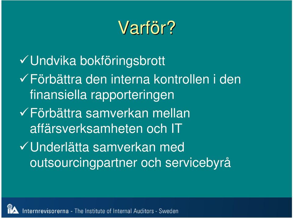 kontrollen i den finansiella rapporteringen Förbättra