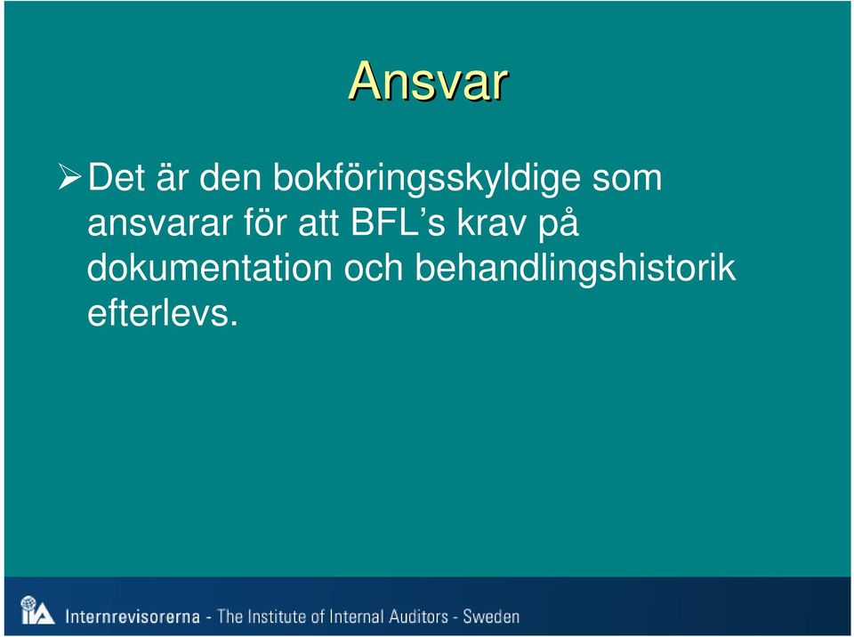 ansvarar för att BFL s krav