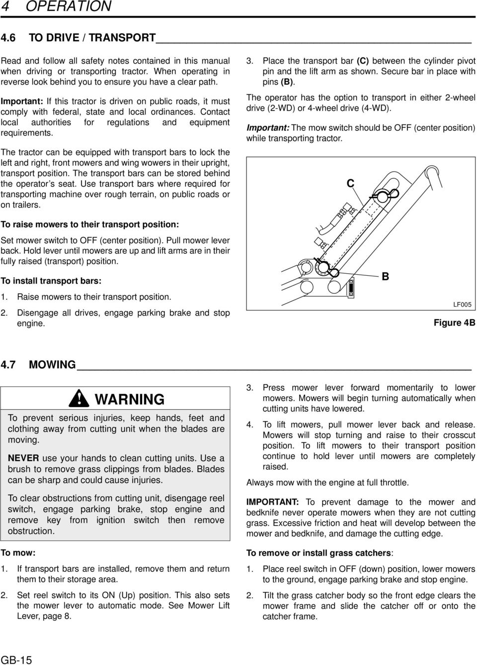 Contact local authorities for regulations and equipment requirements.