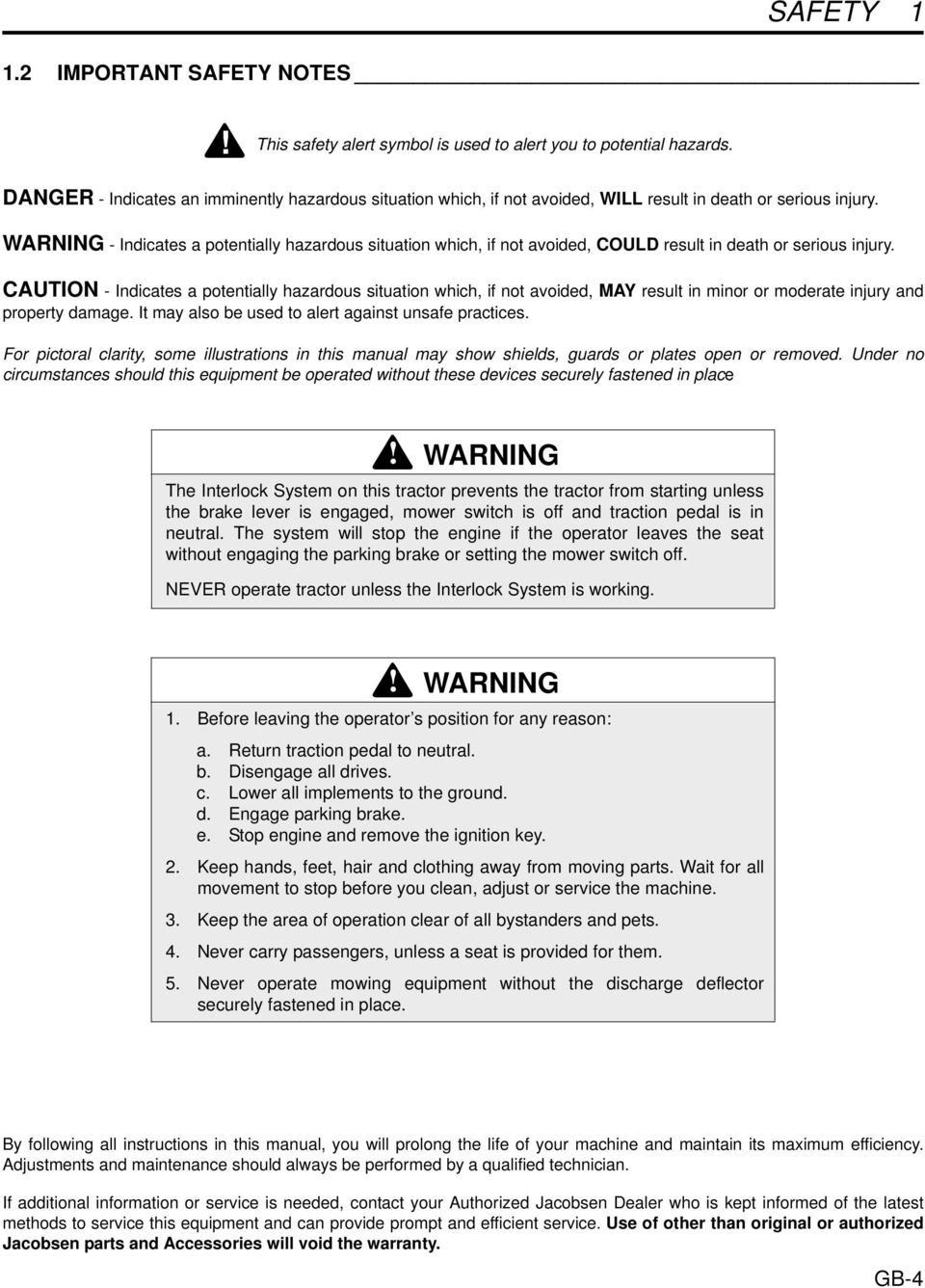 WARNING - Indicates a potentially hazardous situation which, if not avoided, COULD result in death or serious injury.