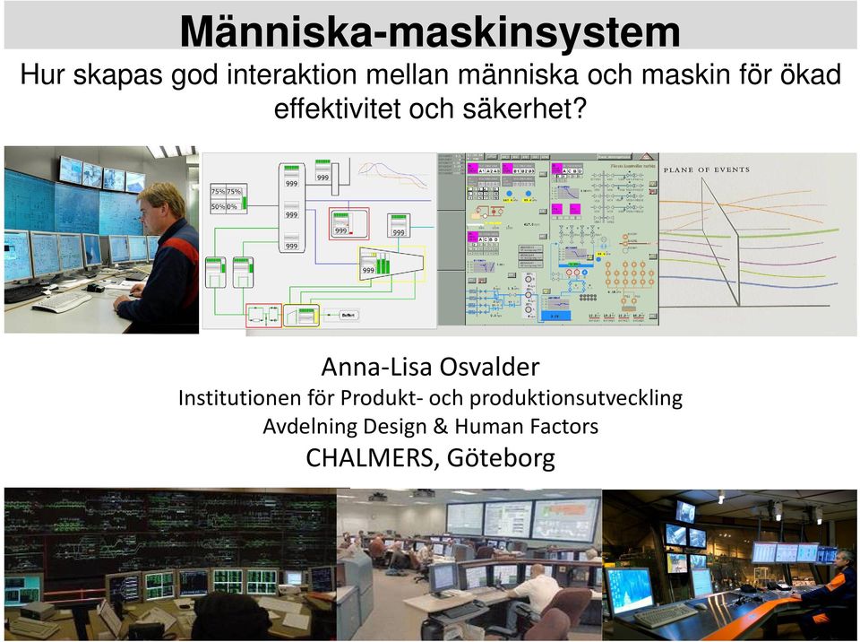 Anna-Lisa Osvalder Institutionen för Produkt- och