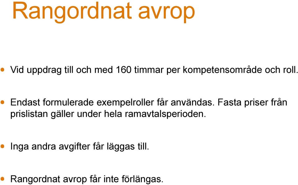 Endast formulerade exempelroller får användas.