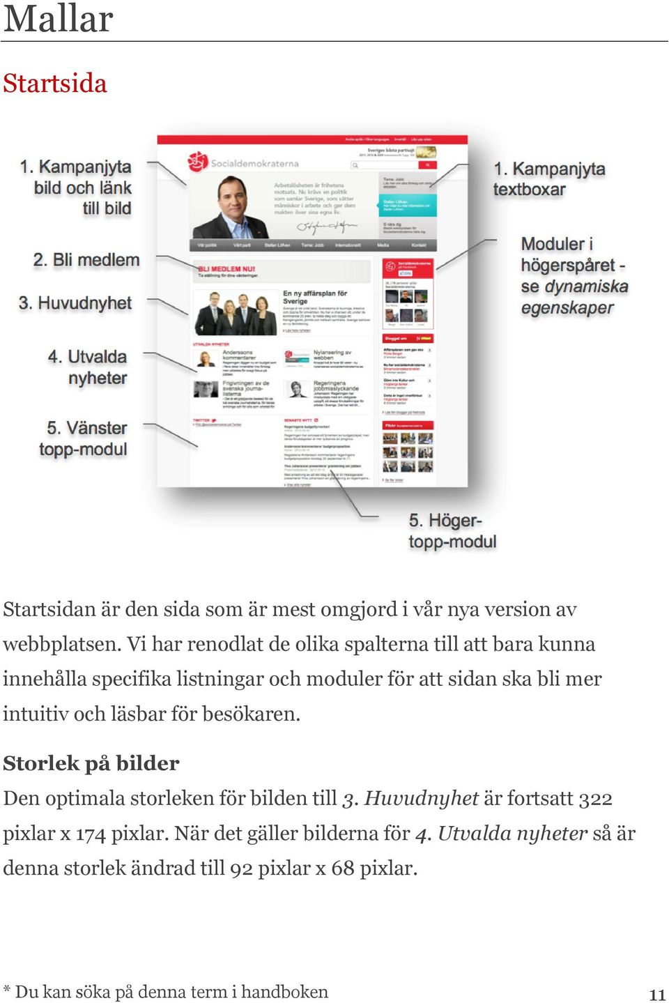 intuitiv och läsbar för besökaren. Storlek på bilder Den optimala storleken för bilden till 3.