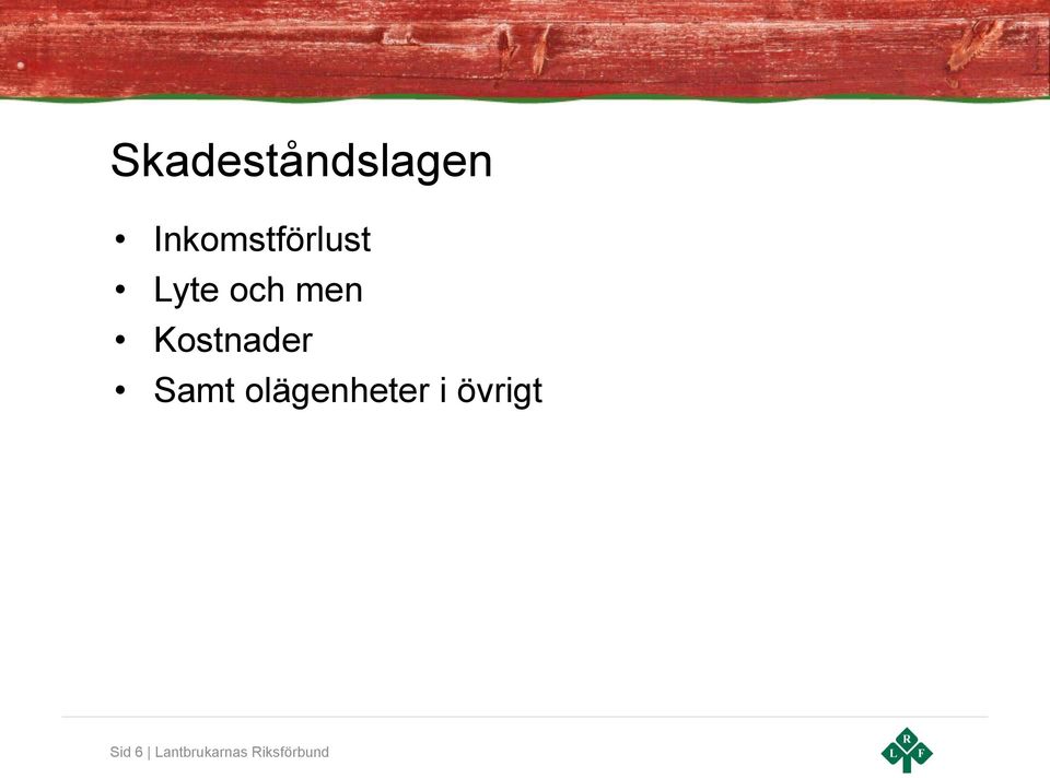 Kostnader Samt olägenheter