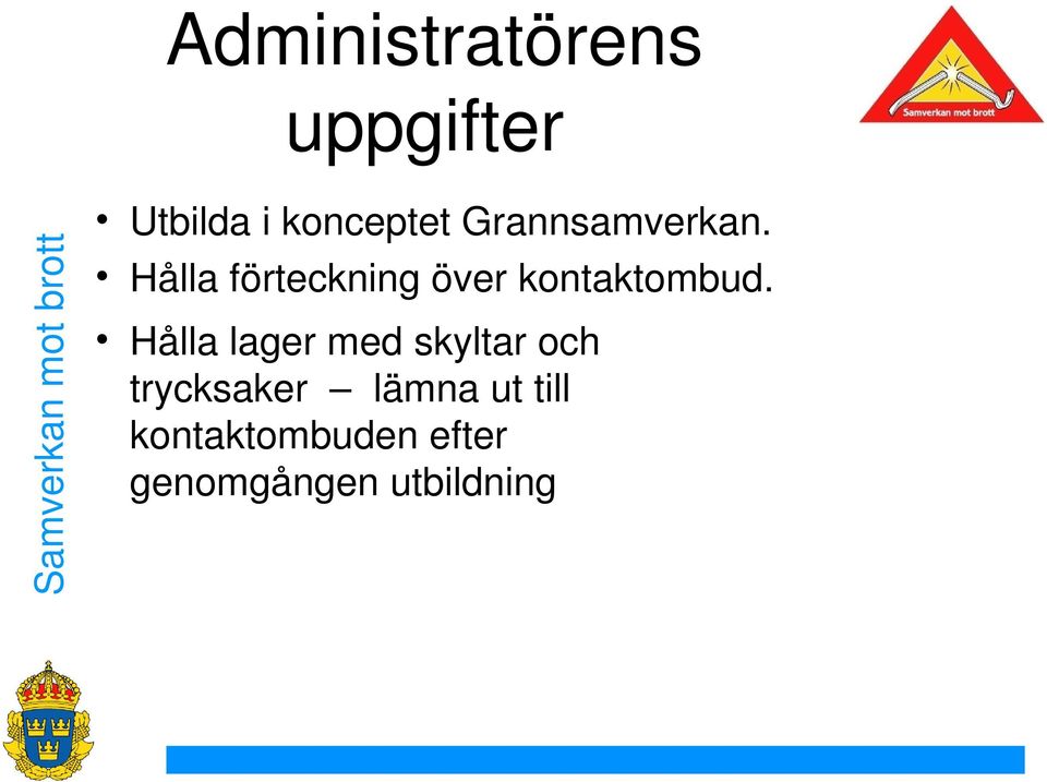 Hålla förteckning över kontaktombud.