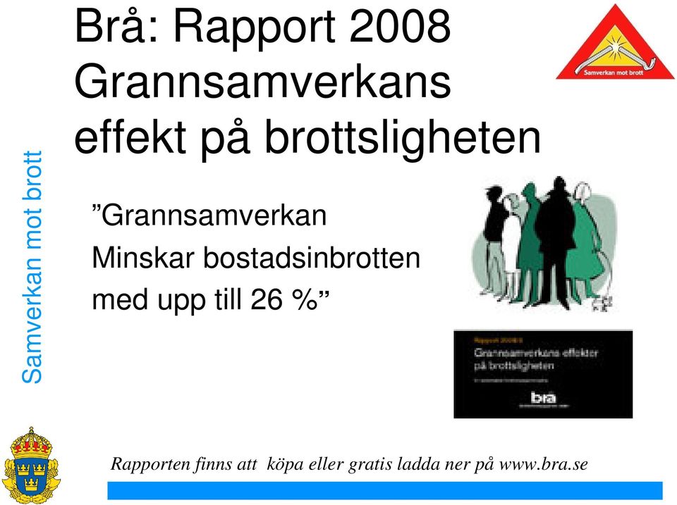 bostadsinbrotten med upp till 26 % Rapporten