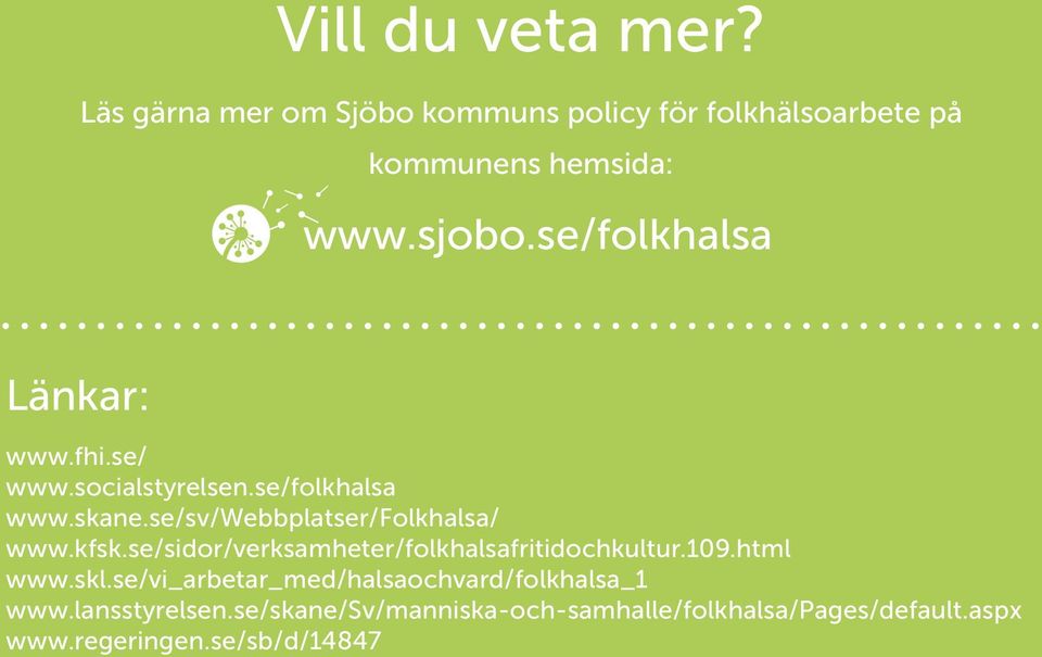se/sidor/verksamheter/folkhalsafritidochkultur.109.html www.skl.se/vi_arbetar_med/halsaochvard/folkhalsa_1 www.