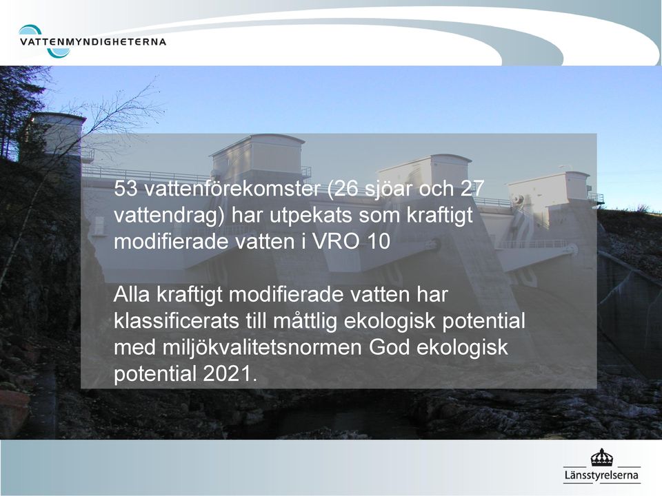 kraftigt modifierade vatten har klassificerats till måttlig