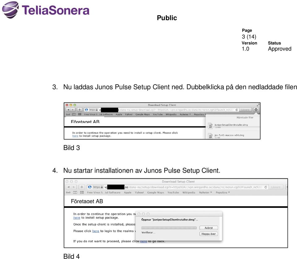 Dubbelklicka på den nedladdade filen