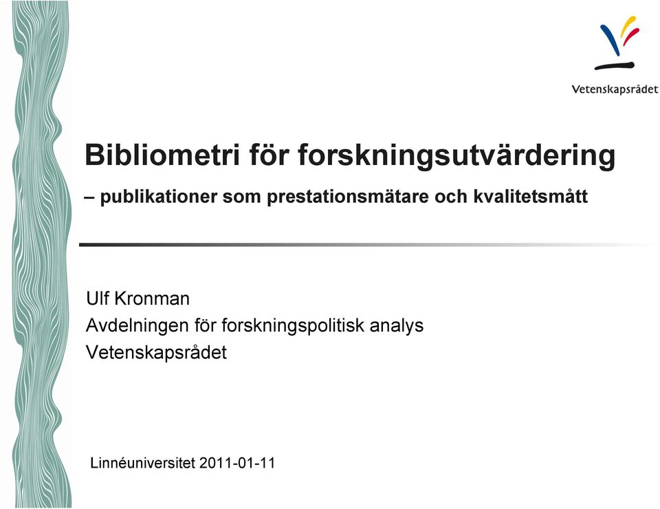 kvalitetsmått Ulf Kronman Avdelningen för