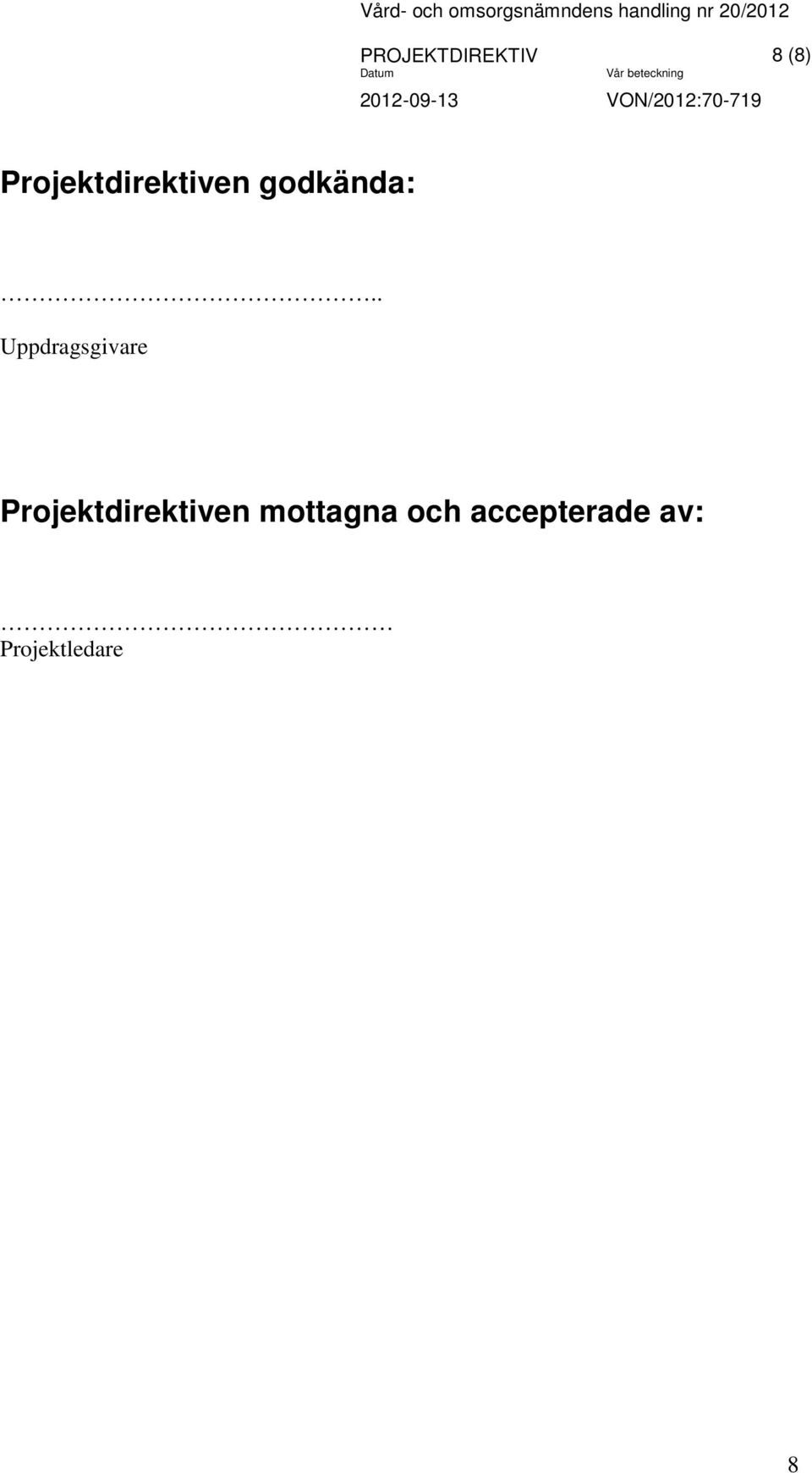 . Uppdragsgivare