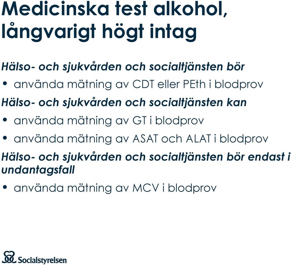 kan använda mätning av GT i blodprov använda mätning av ASAT och ALAT i blodprov Hälso-