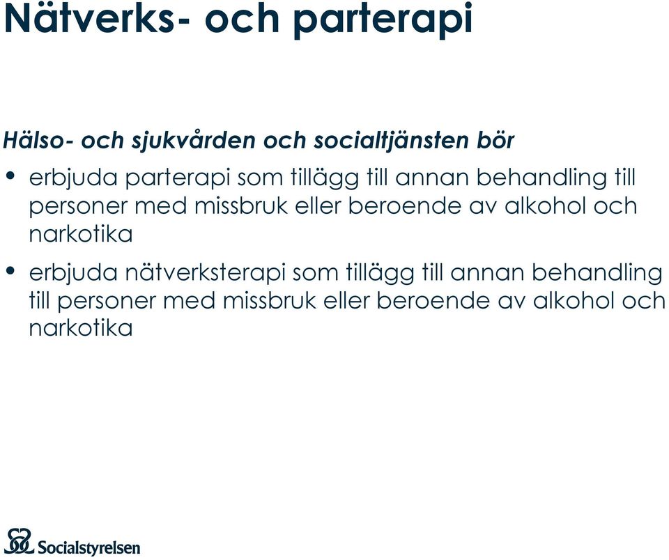 beroende av alkohol och narkotika erbjuda nätverksterapi som tillägg till