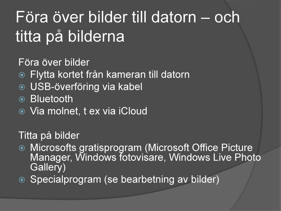 icloud Titta på bilder Microsofts gratisprogram (Microsoft Office Picture Manager,