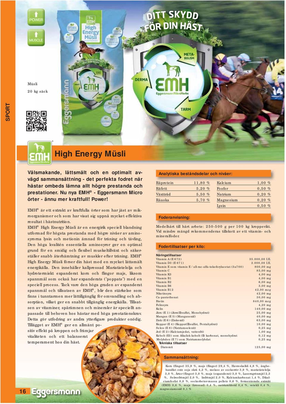 EMH är ett extrakt av kraftfulla örter som har jäst av mikroorganismer och som har visat sig uppnå mycket effektiva resultat i hästnutrition.