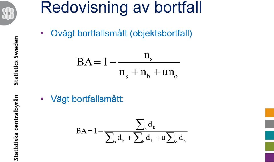 BA 1 n s n n b s un o Vägt