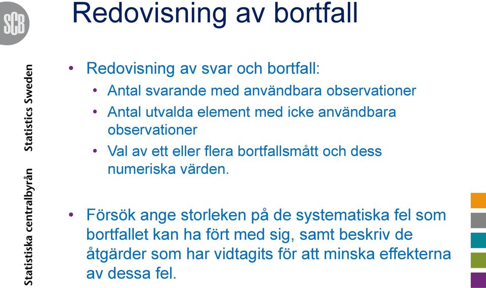 bortfallsmått och dess numeriska värden.