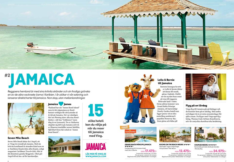 Med sin kritvita korallsand är stranden känd som en av Karibiens finaste (den allra finaste, enligt magasinet Caribbean Travel+Life).
