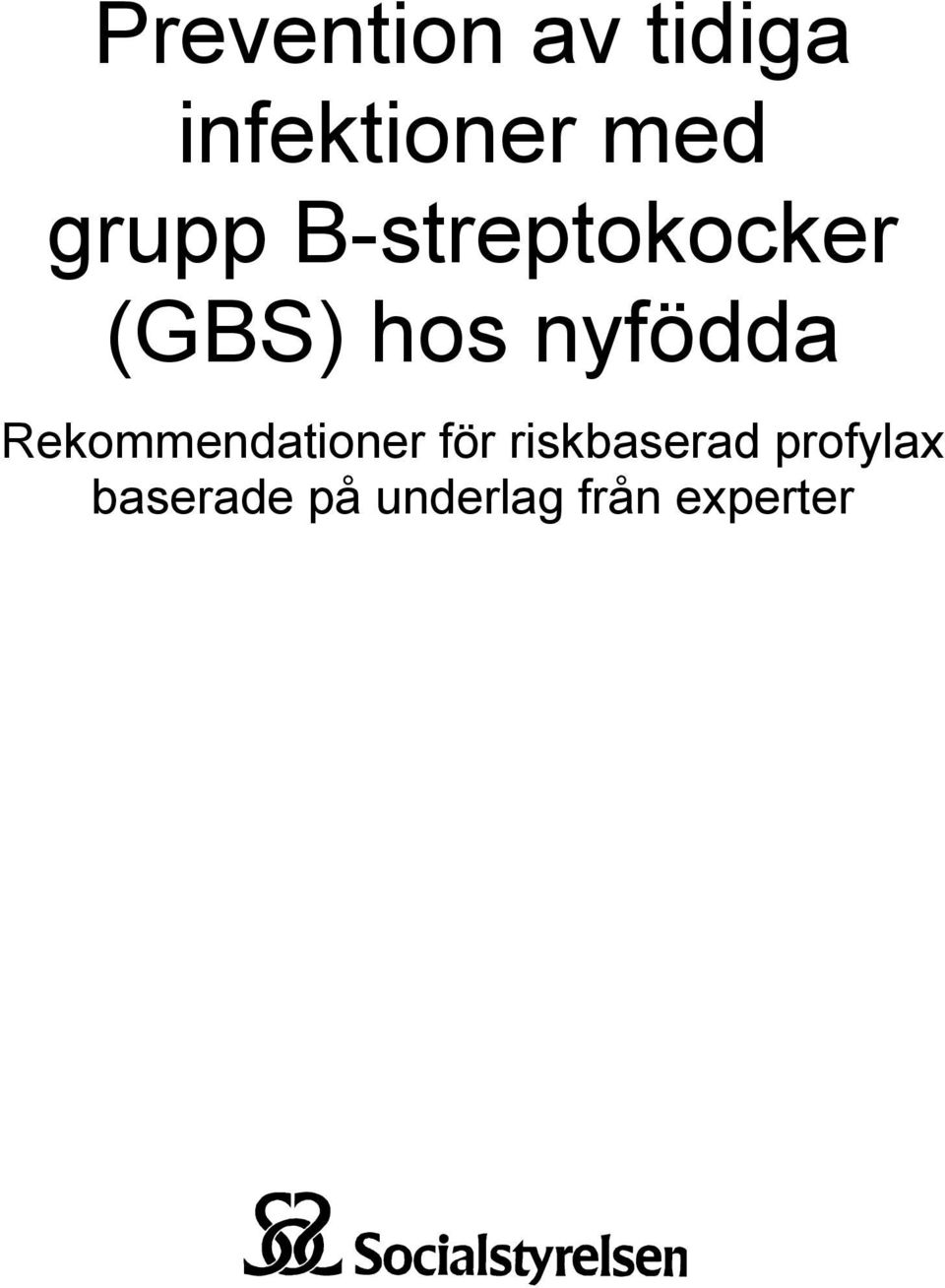 nyfödda Rekommendationer för