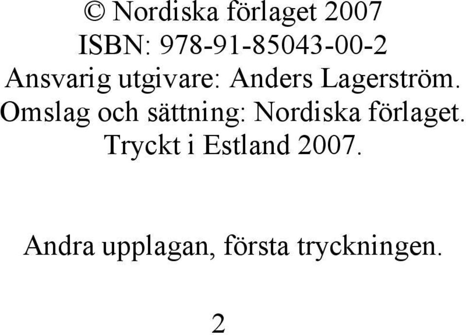 Omslag och sättning: Nordiska förlaget.