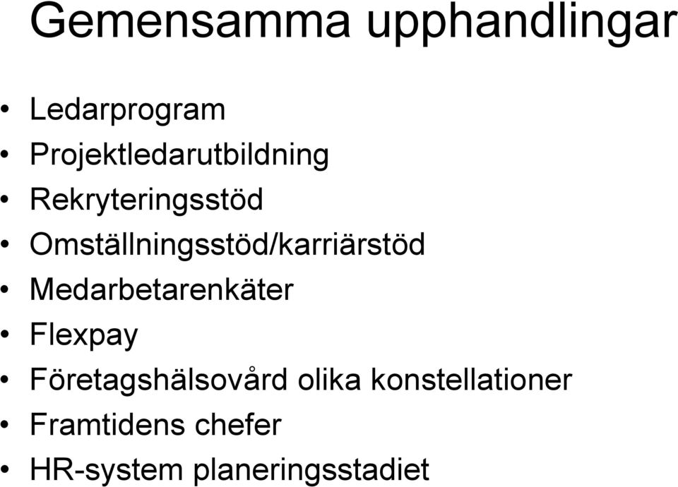 Omställningsstöd/karriärstöd Medarbetarenkäter Flexpay