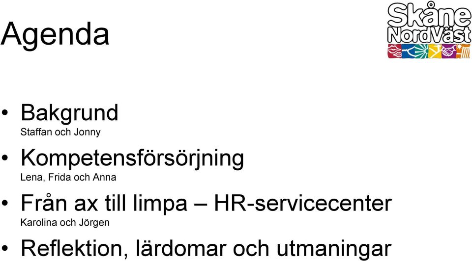 Från ax till limpa HR-servicecenter