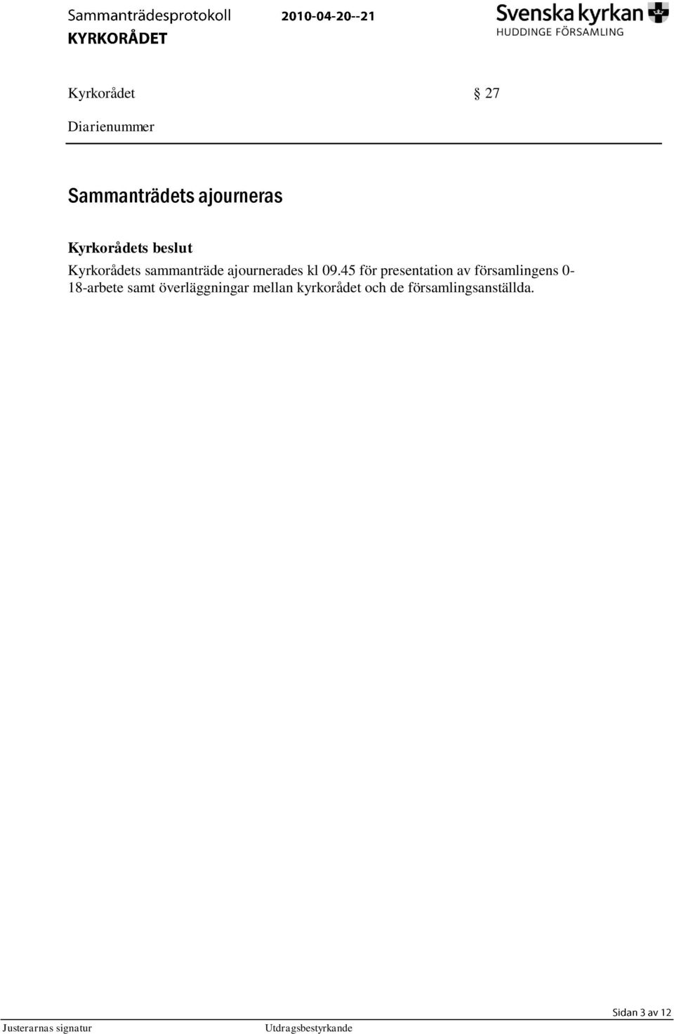 45 för presentation av församlingens 0-18-arbete