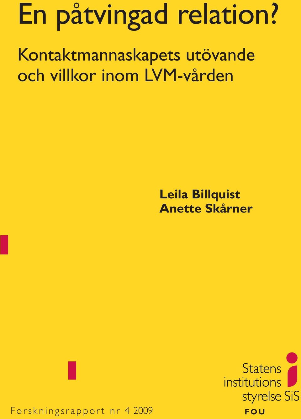 villkor inom LVM-vården Leila Billquist