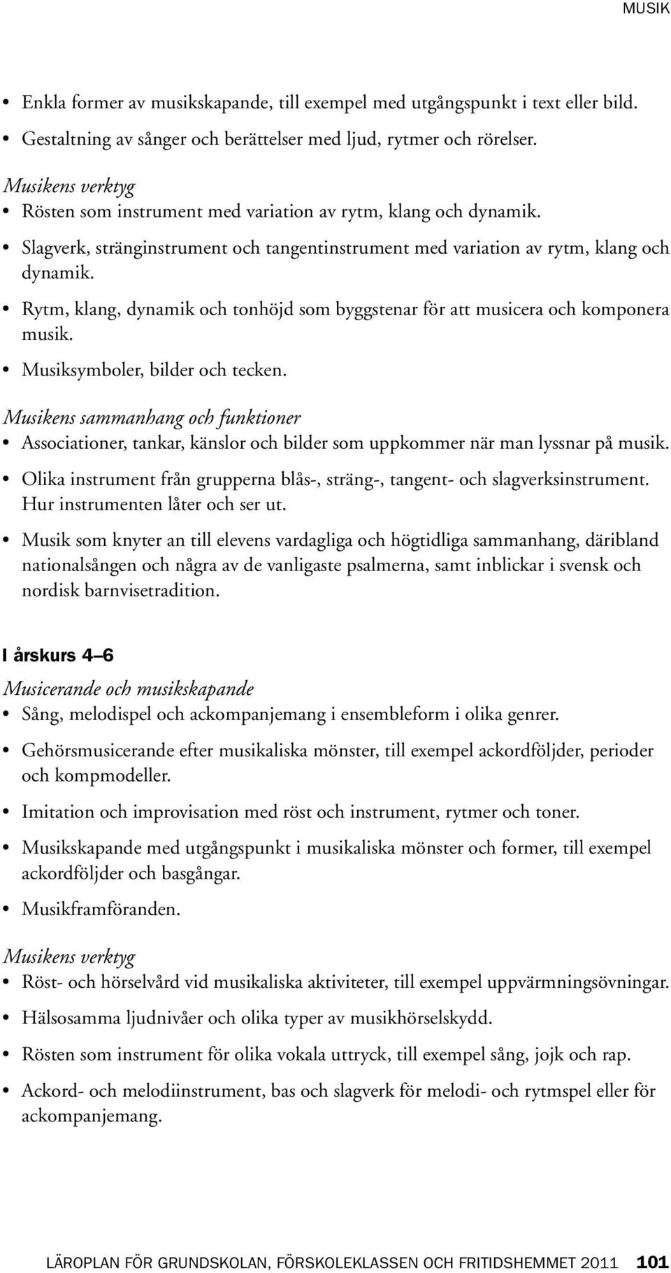 Rytm, klang, dynamik och tonhöjd som byggstenar för att musicera och komponera musik. Musiksymboler, bilder och tecken.