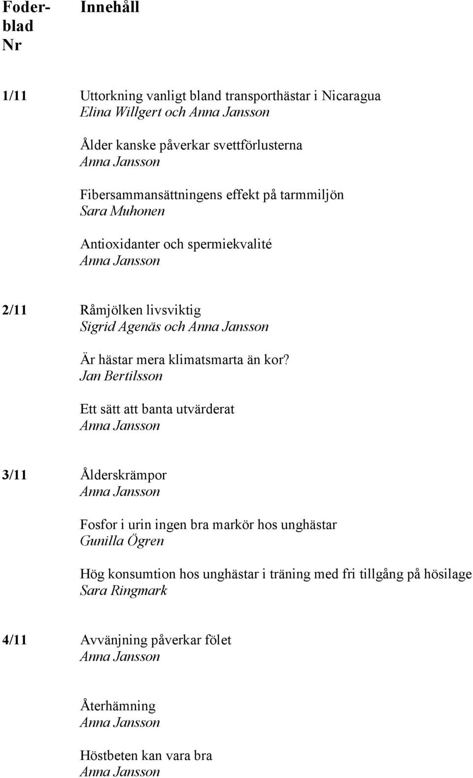än kor?