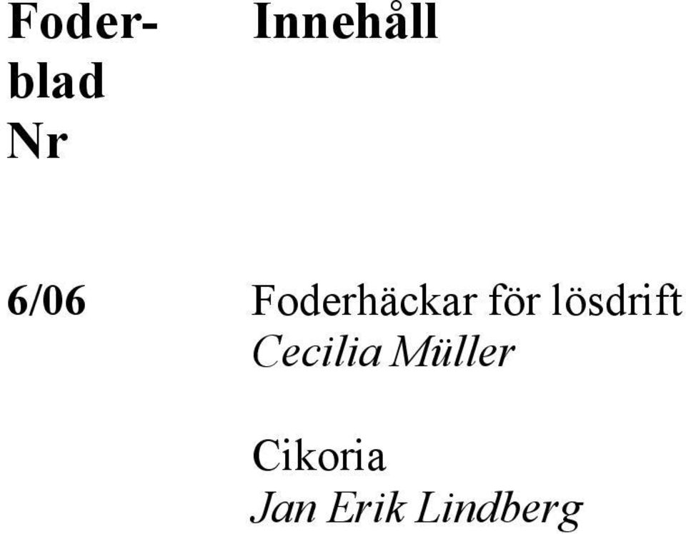 för lösdrift