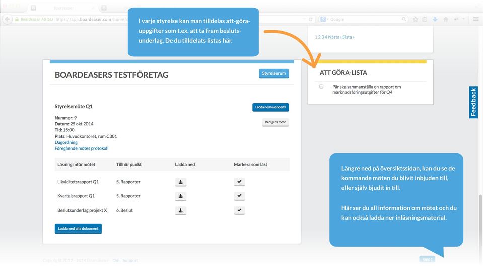 Längre ned på översiktssidan, kan du se de kommande möten du blivit inbjuden