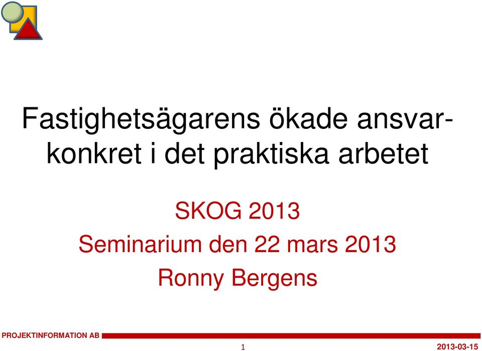 arbetet SKOG 2013 Seminarium