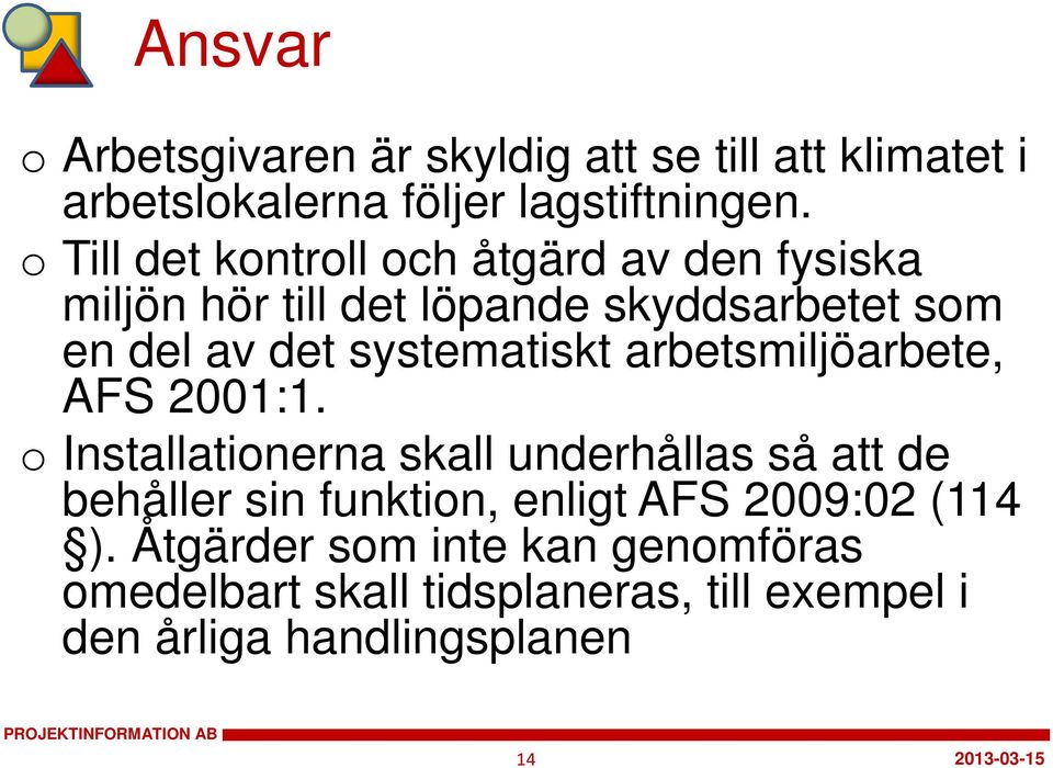 systematiskt arbetsmiljöarbete, AFS 2001:1.