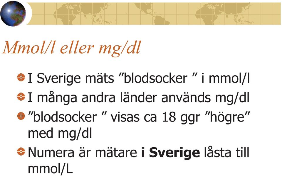 används mg/dl blodsocker visas ca 18 ggr