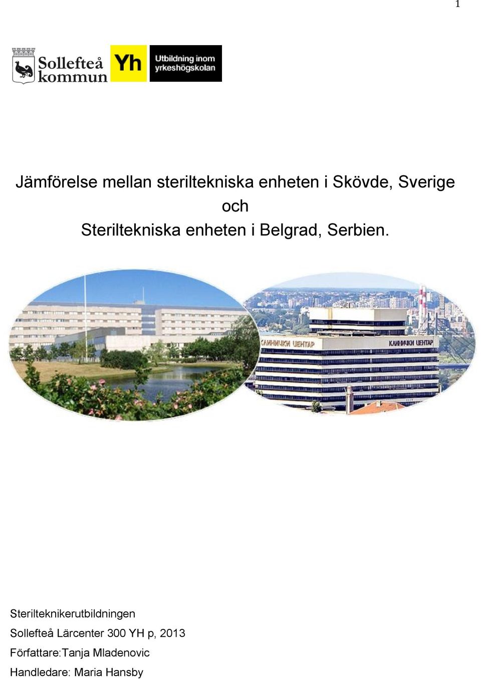 Sterilteknikerutbildningen Sollefteå Lärcenter 300 YH