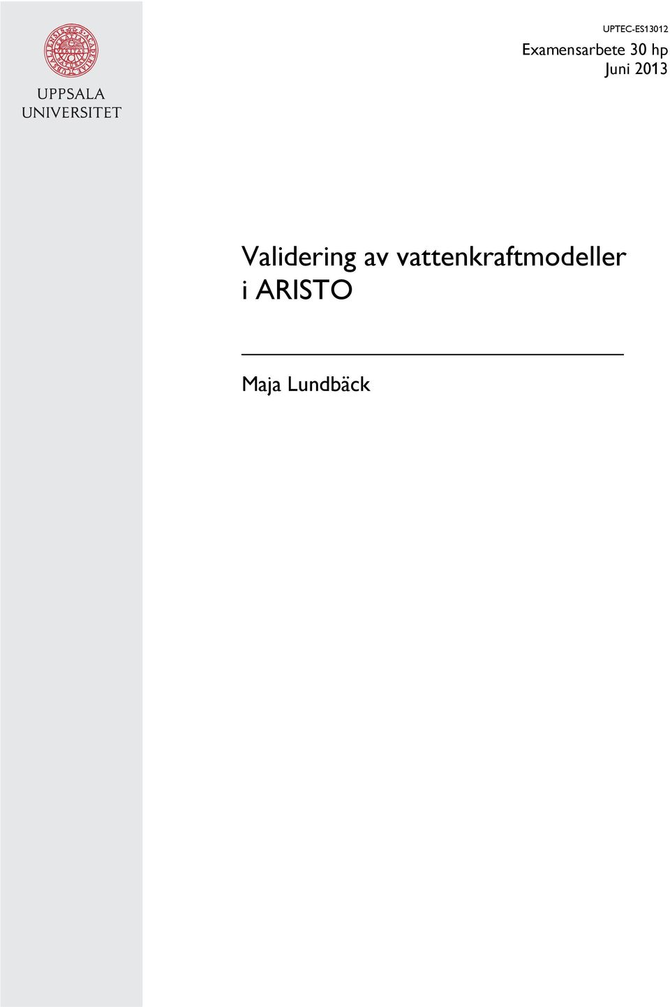 2013 Validering av