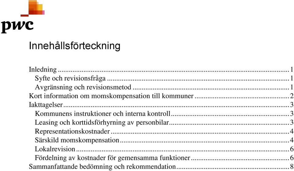 .. 3 Kommunens instruktioner och interna kontroll... 3 Leasing och korttidsförhyrning av personbilar.