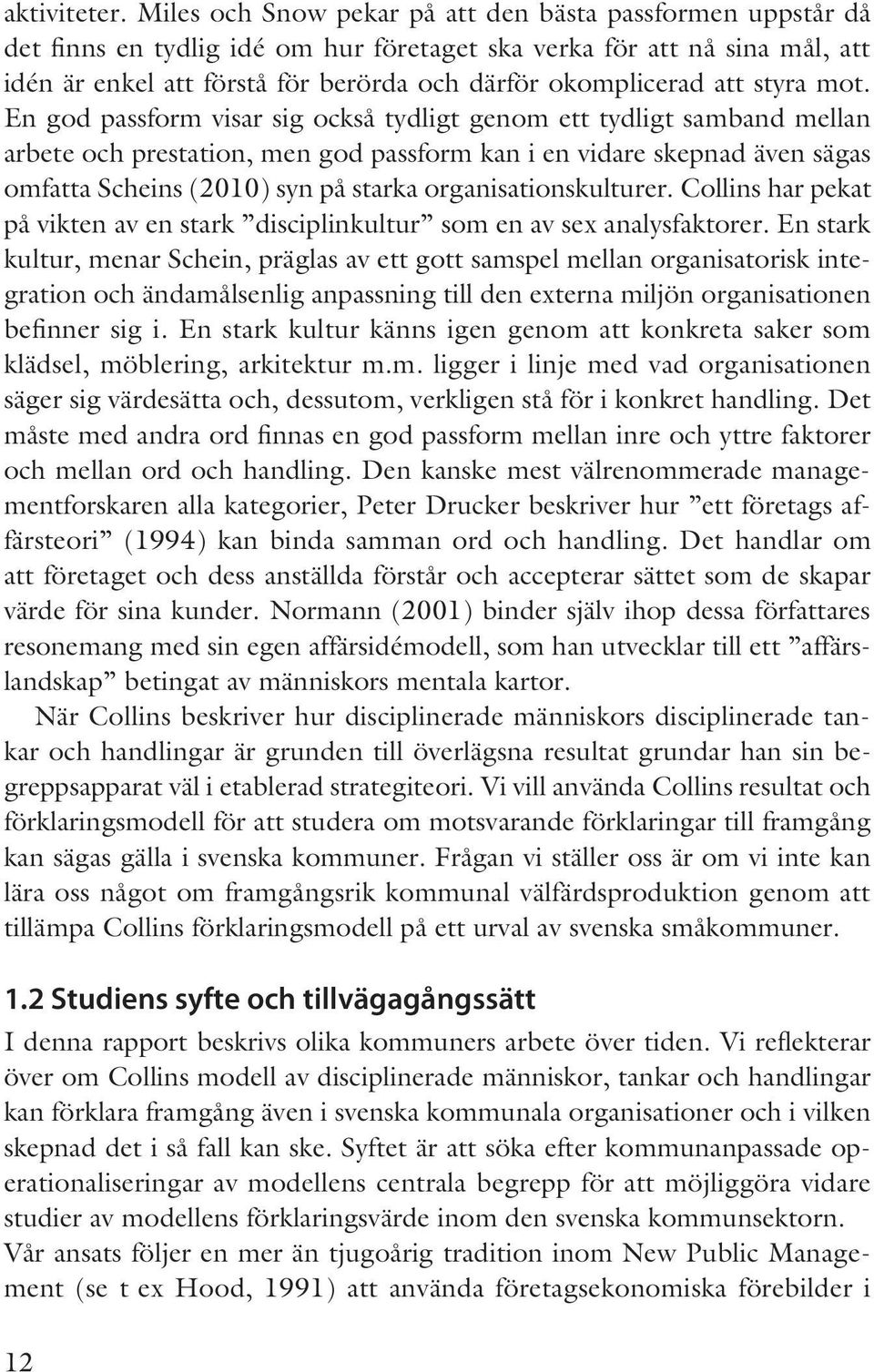 att styra mot.