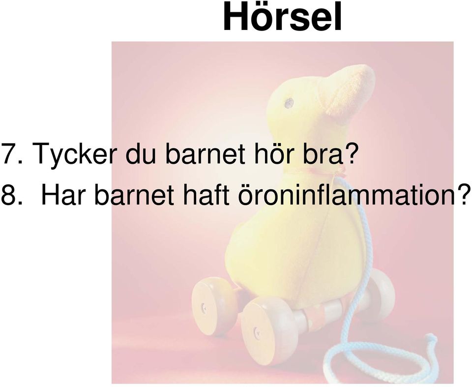 hör bra? 8.