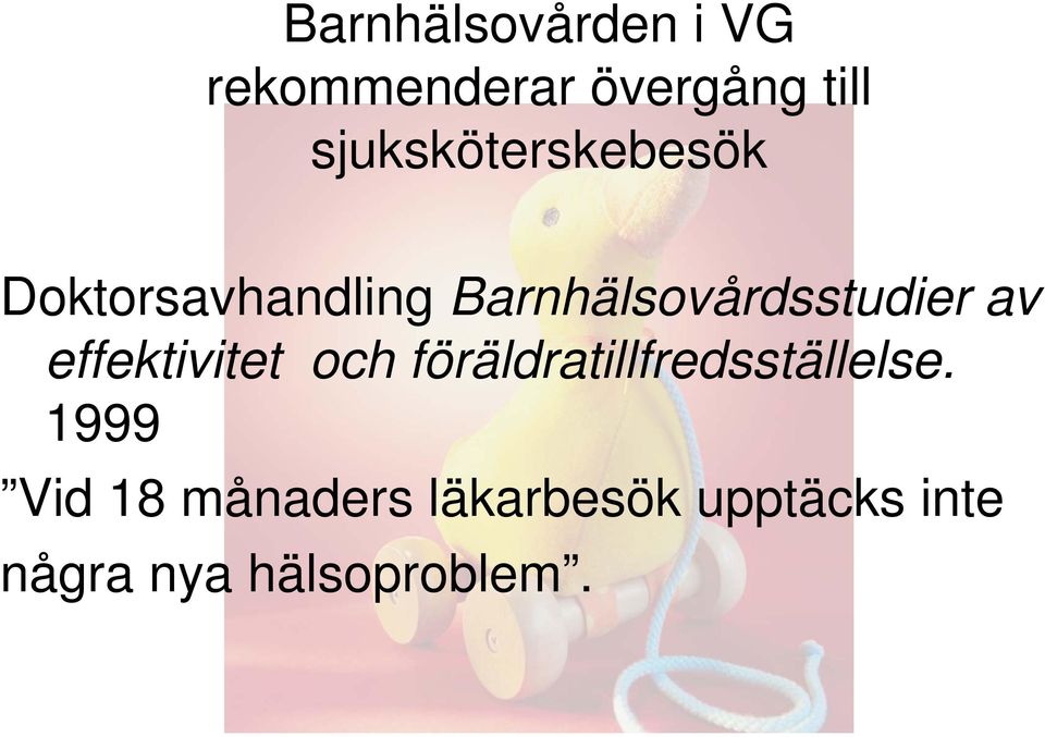 Barnhälsovårdsstudier av effektivitet och