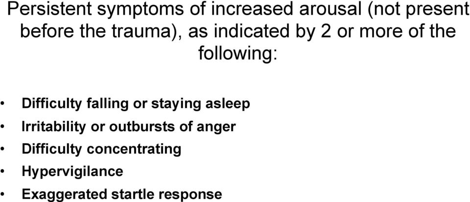 falling or staying asleep Irritability or outbursts of anger