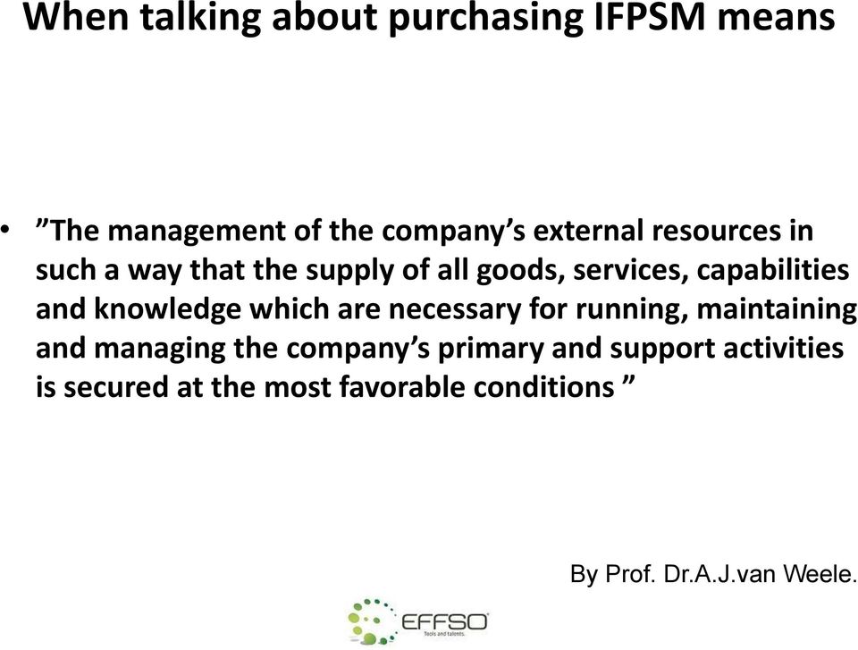 knowledge which are necessary for running, maintaining and managing the company s